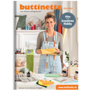 buttinette kreativkatalog 2024/2025 - alles rund ums Nähen, Basteln, Stricken und mehr